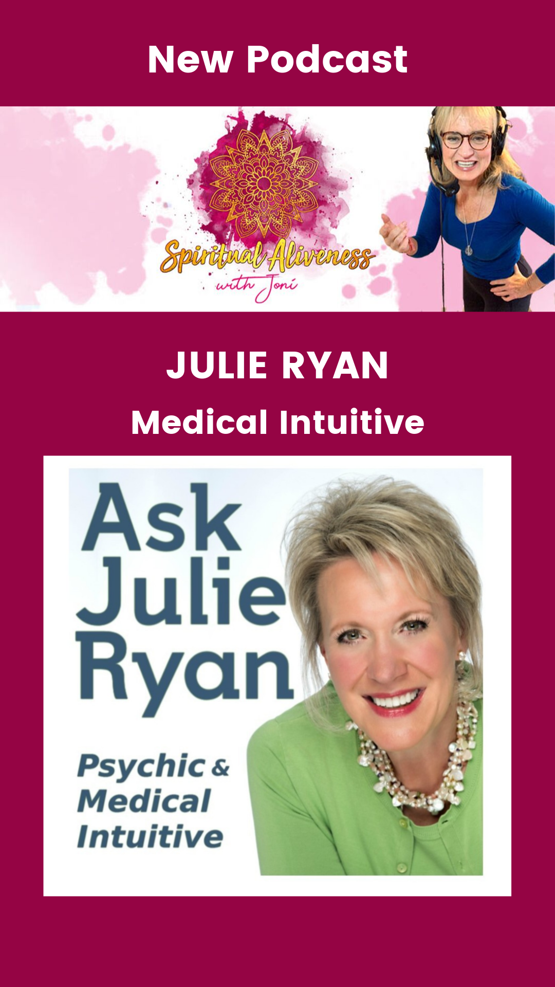Read more about the article Julie Ryan: Medical Intuition for your Highest Good, What Exactly happens as we die? Trusting the Universe and letting go of “fake fear.”